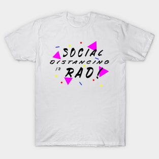 Distancing is RAD! T-Shirt